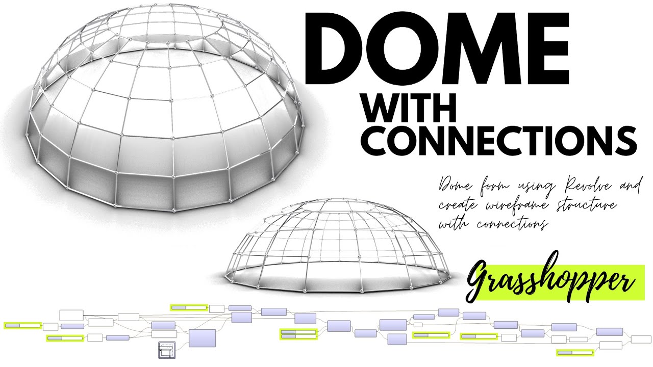 Rhino 6 and Grasshopper Dome with Connections Overview Lesson