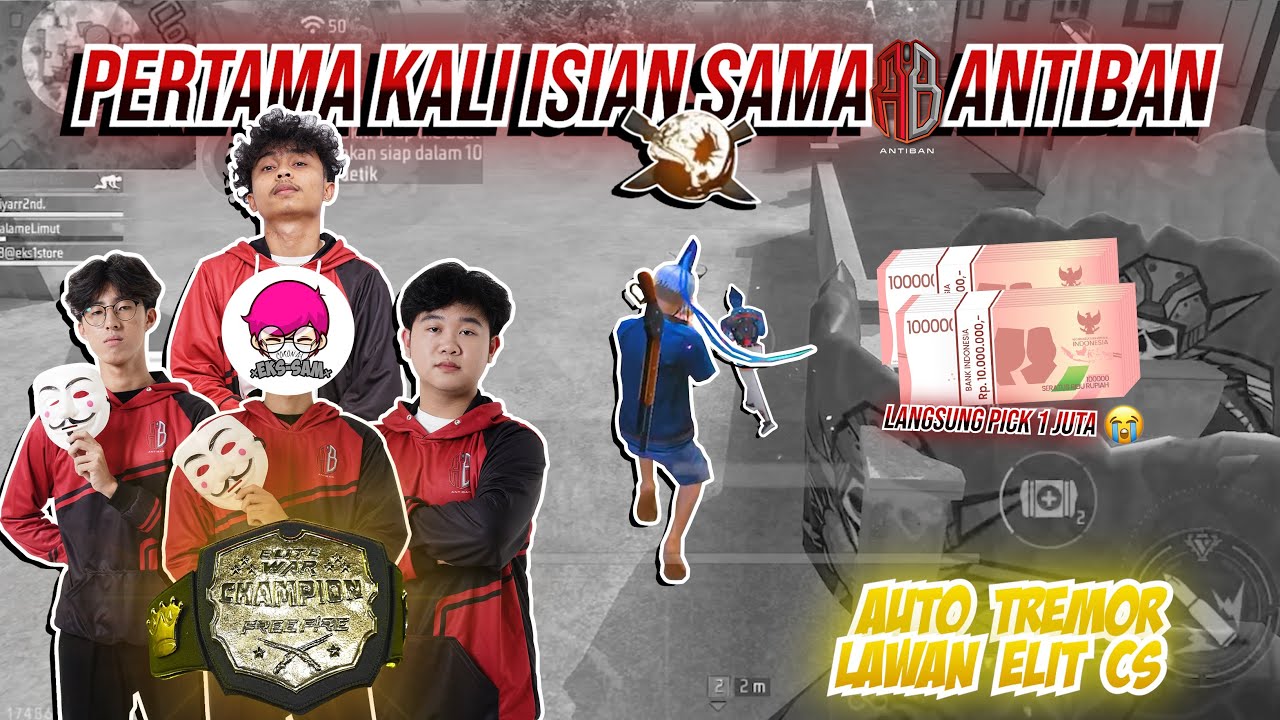 PERTAMA KALI ISIAN SAMA ANTIBAN PICK 1JUTA NIH TIM KUAT BANGET COK!! LAWAN ELITE CS AUTO TREMOR