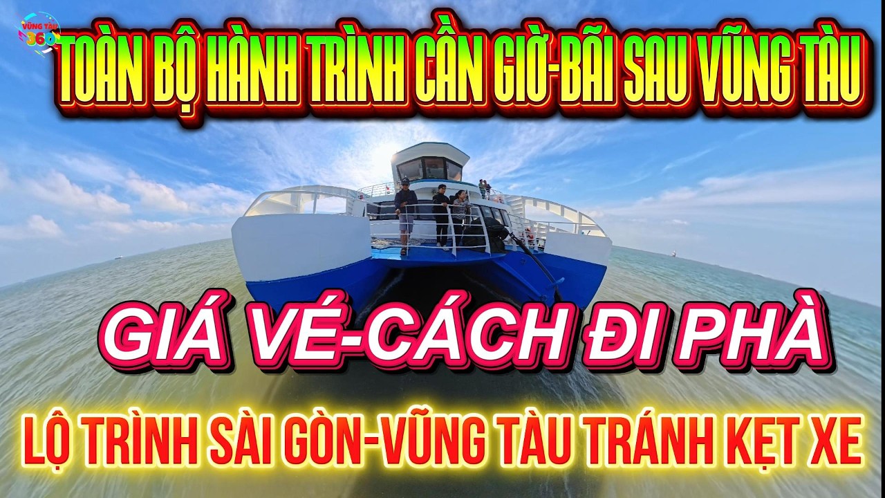 Sài Gòn-Bãi Sau Vũng Tàu.Tuyến đường Nhanh Nhất vượt Biển.Hướng dẫn chi tiết.