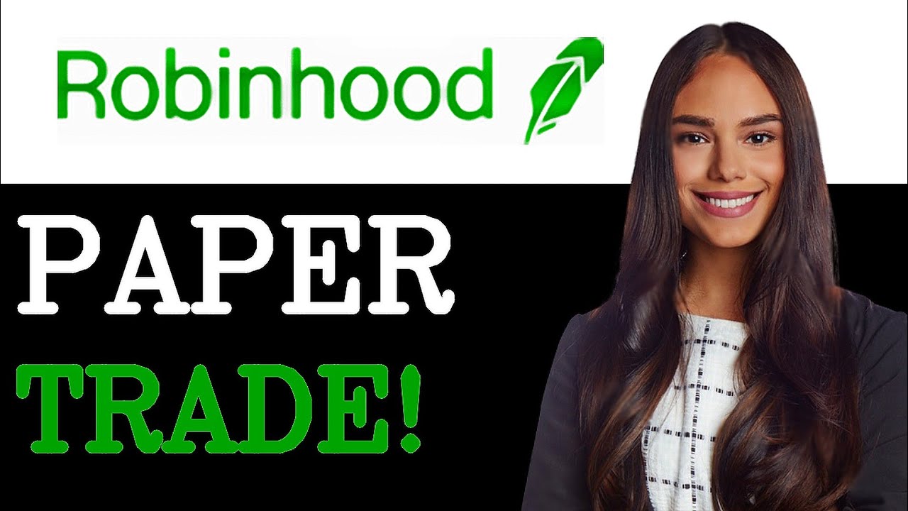 How To Paper Trade On Robinhood (2025)