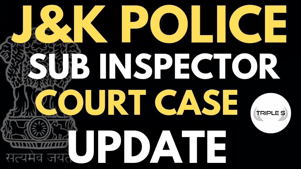 J&K Police Sub Inspector Court Case Update || @TripleSClasses