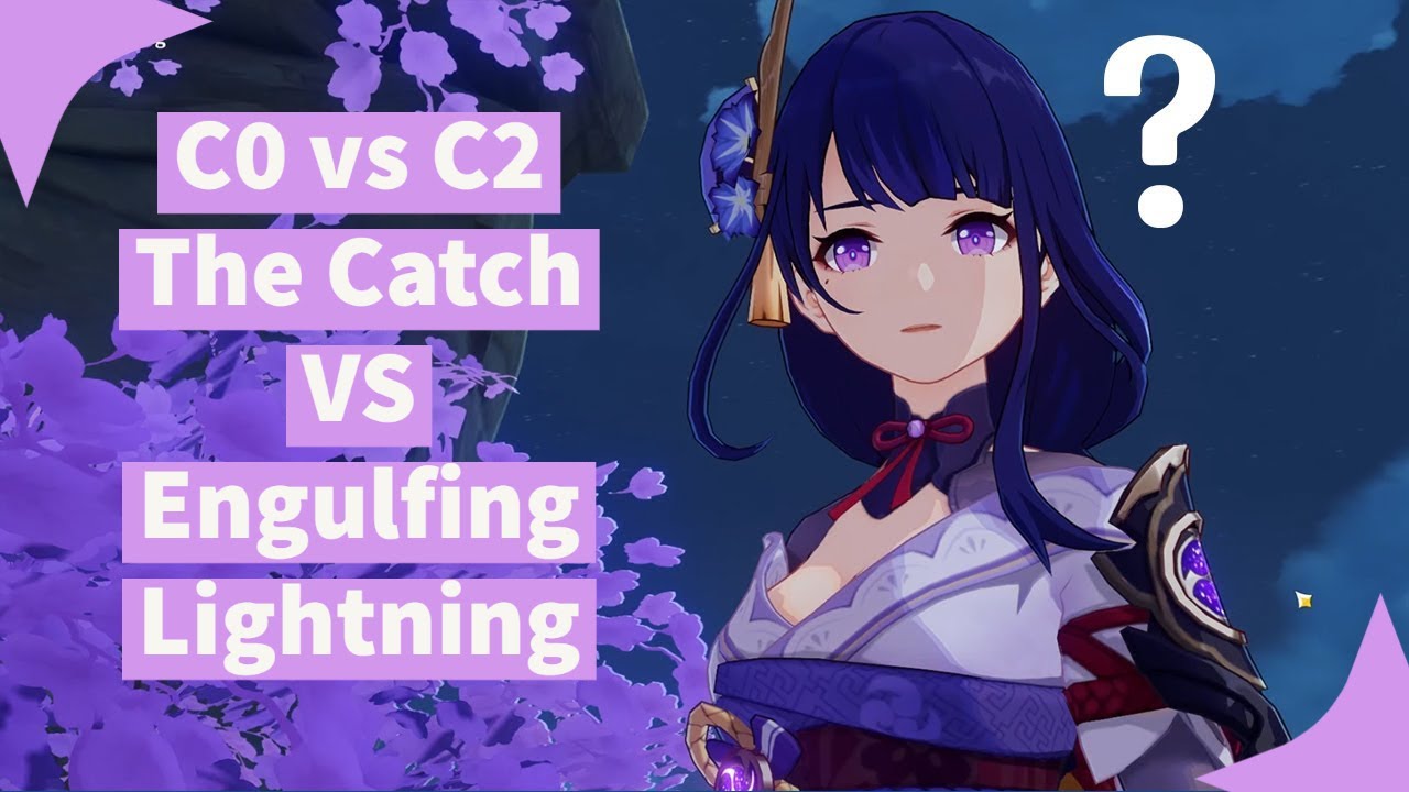 Raiden Shogun C0 vs C2 With The Catch vs Engulfing Lightning
