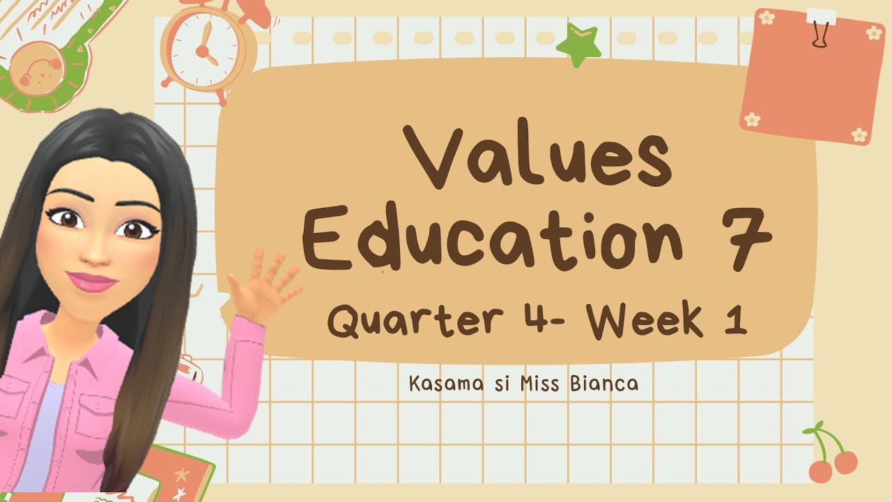 Values Education 7 (Quarter 4-Week 1)