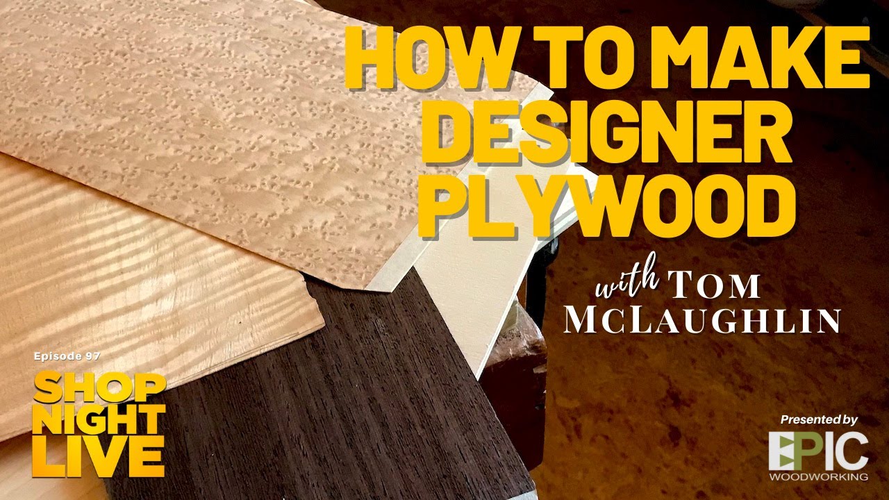 How to Make Designer Plywood with Tom McLaughlin