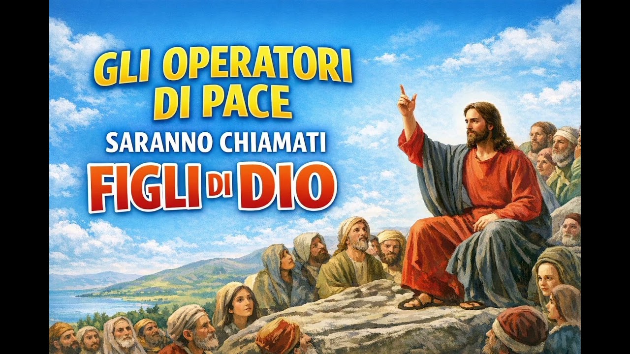 BEATI GLI OPERATORI DI PACE PERCHÉ SARANNO CHIAMATI FIGLI DI DIO. 15/03/2026.