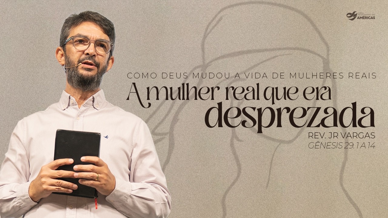 COMO DEUS MUDOU A VIDA DE MULHERES REAIS (Prt. 2) | 08.03.26 - NOITE | IGREJA DAS AMÉRICAS