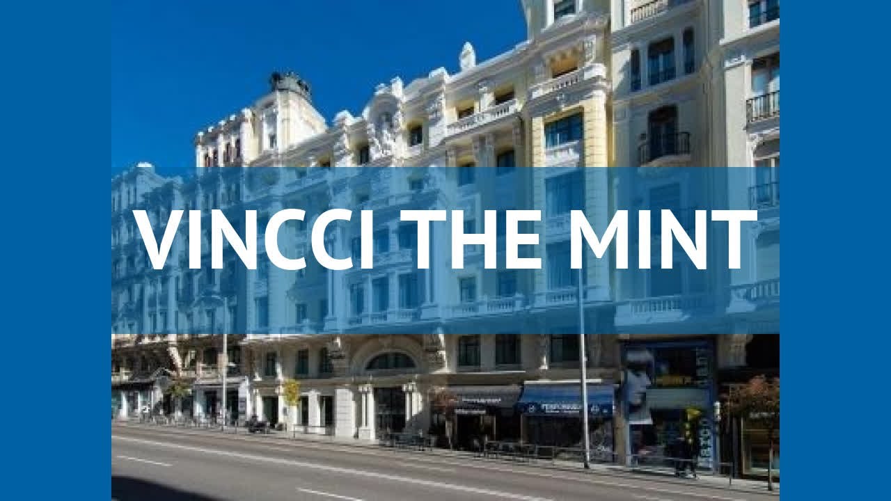 VINCCI THE MINT 4* Испания Мадрид обзор &ndash; отель ВИНЧИ ЗЕ МИНТ 4* Мадрид видео обзор