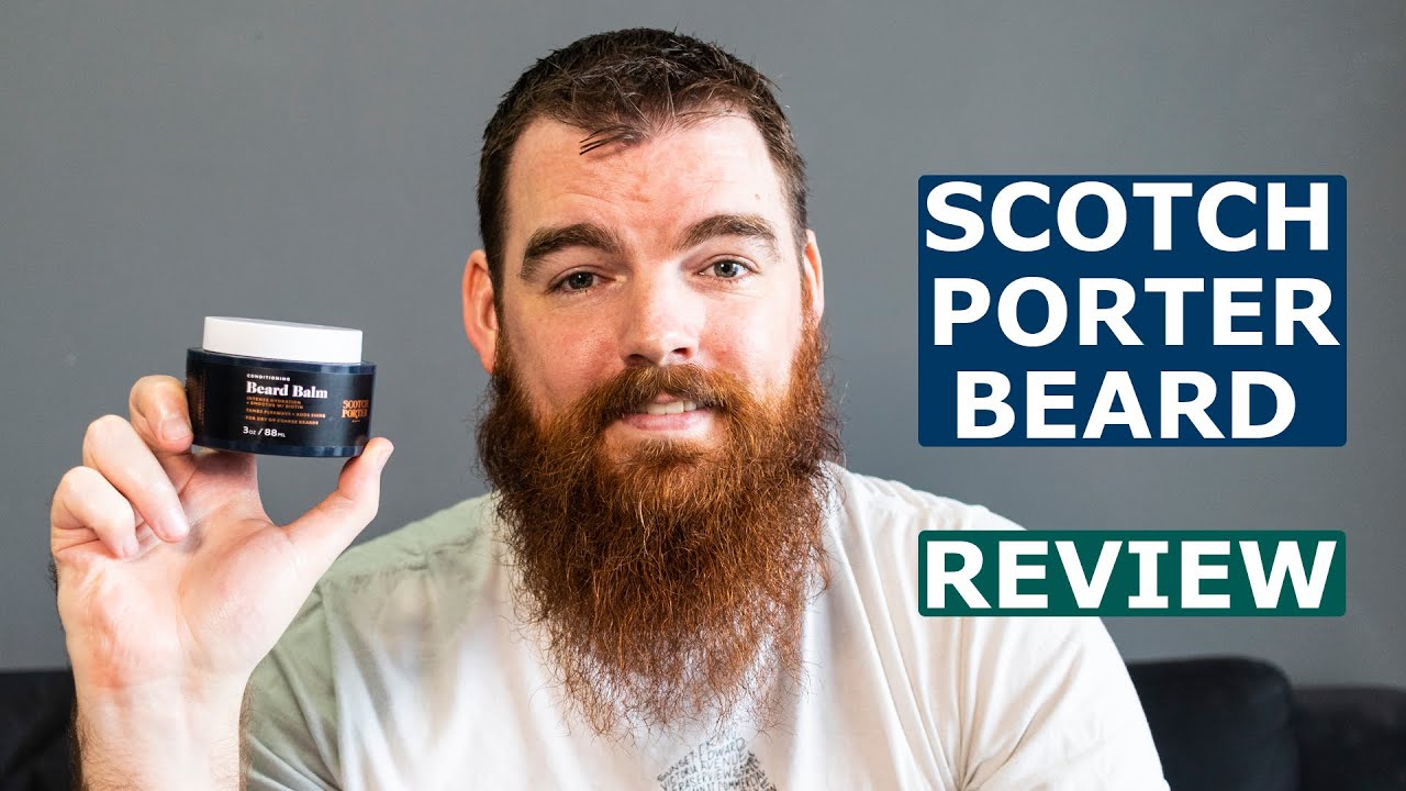 Scotch Porter Review | Beard Wash, Conditioner, Oil, and Balm Review