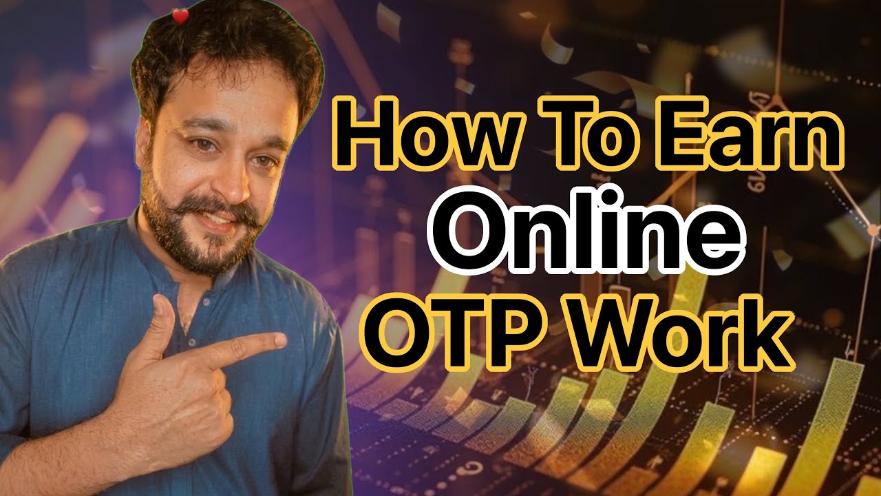 How to earn from OTP work Online | Earn online money at home from otp work