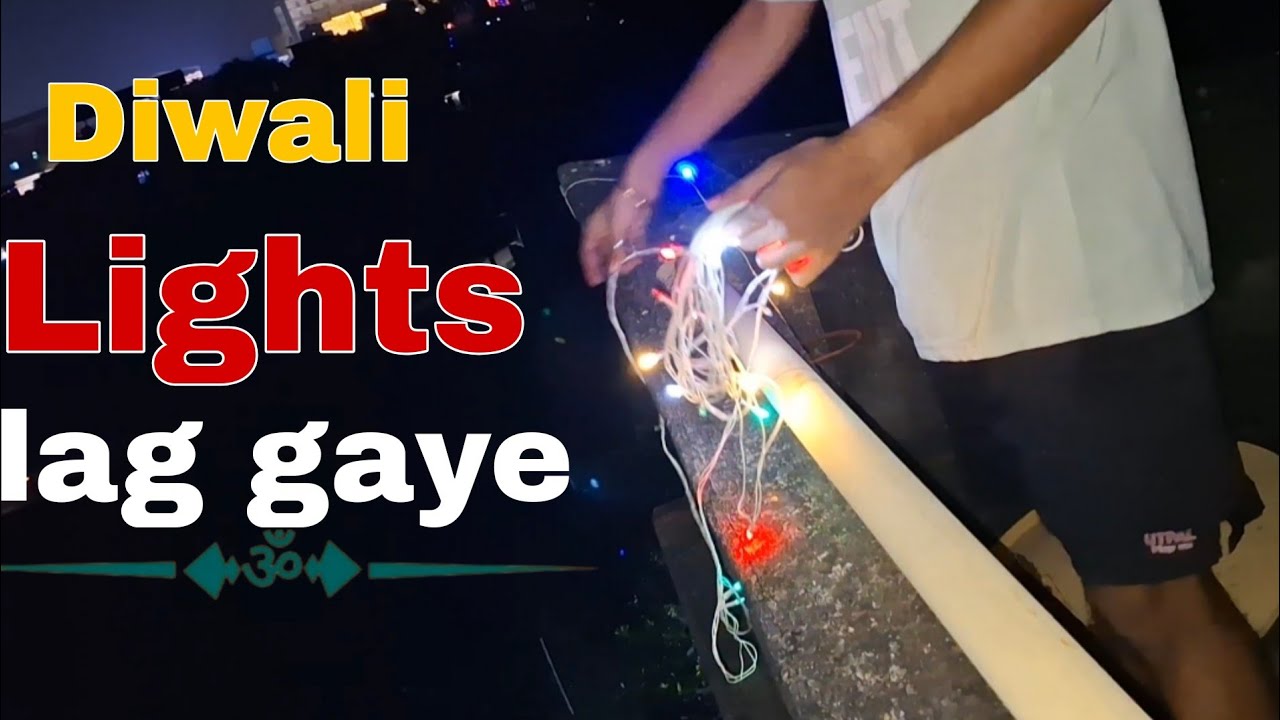 Diwali ke lights lag gaye Finally 🥳😁💯