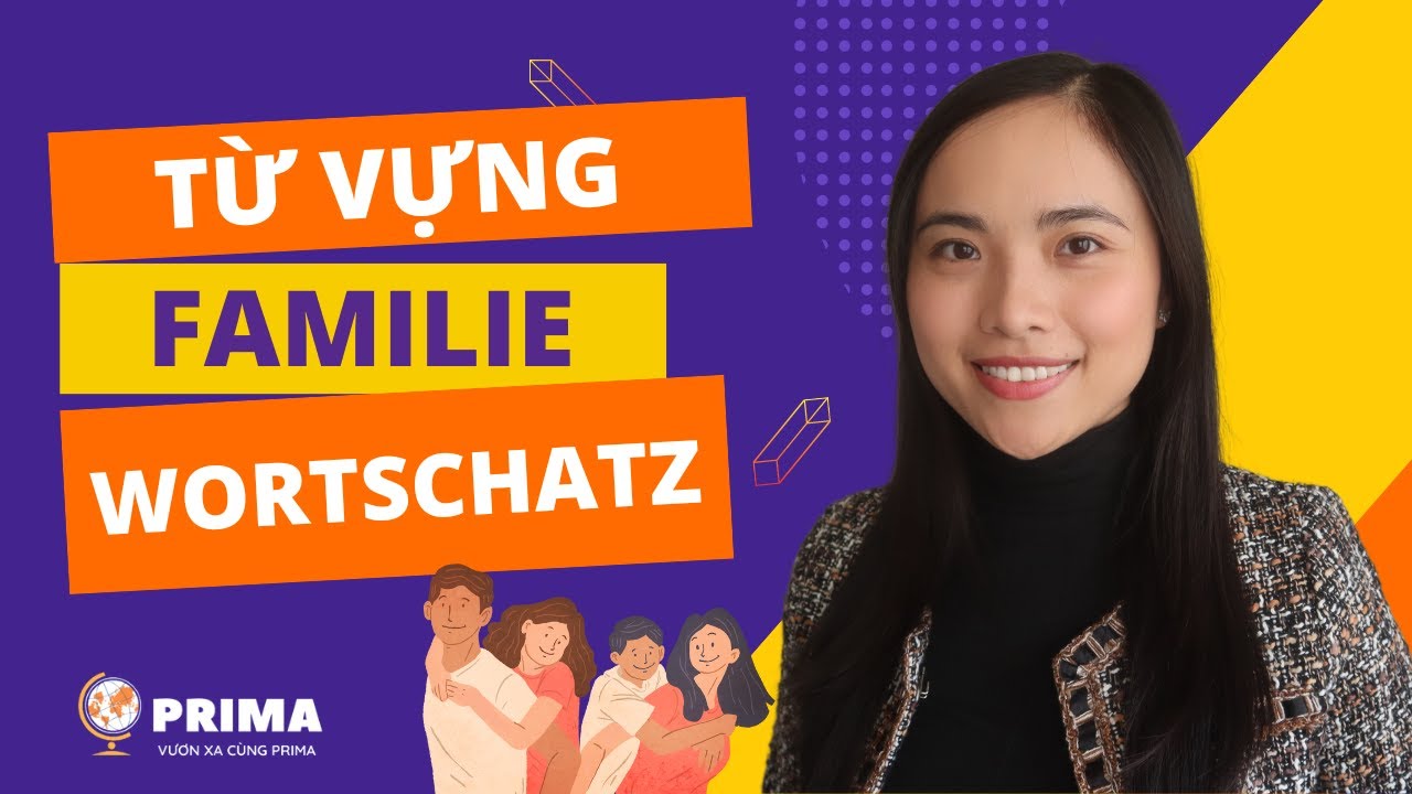 HỌC TỪ VỰNG I WORTSCHATZ I FAMILIE 💖 GIA ĐÌNH I PRIMA Deutsch