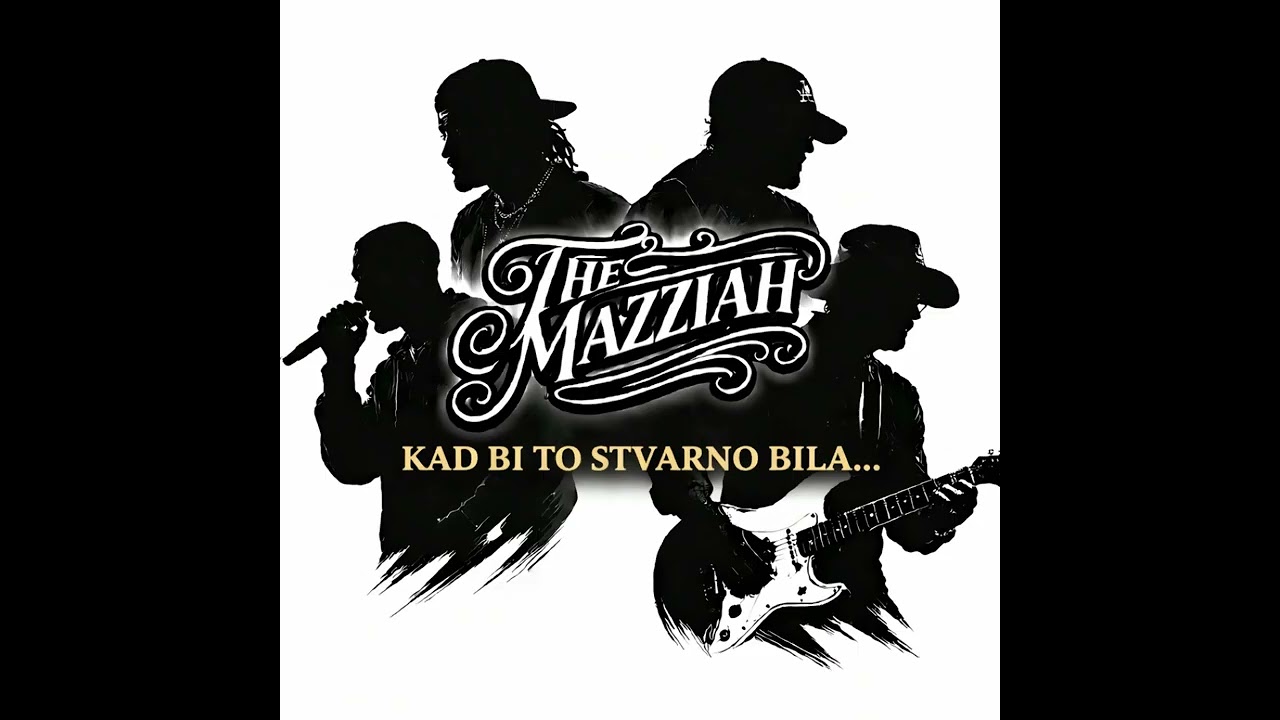 THE MAZZIAH - Kad bi to stvarno bila...
