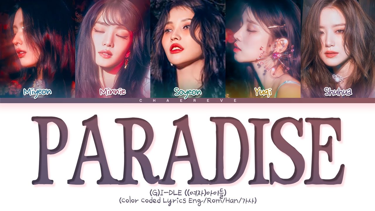 (G)I-DLE Paradise Lyrics (Color Coded Lyrics)