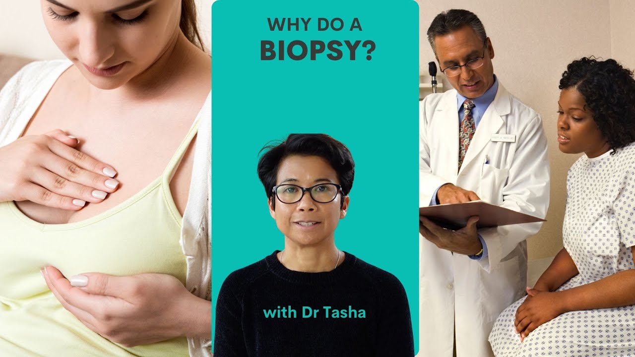 Why Do a Biopsy? - with Dr Tasha