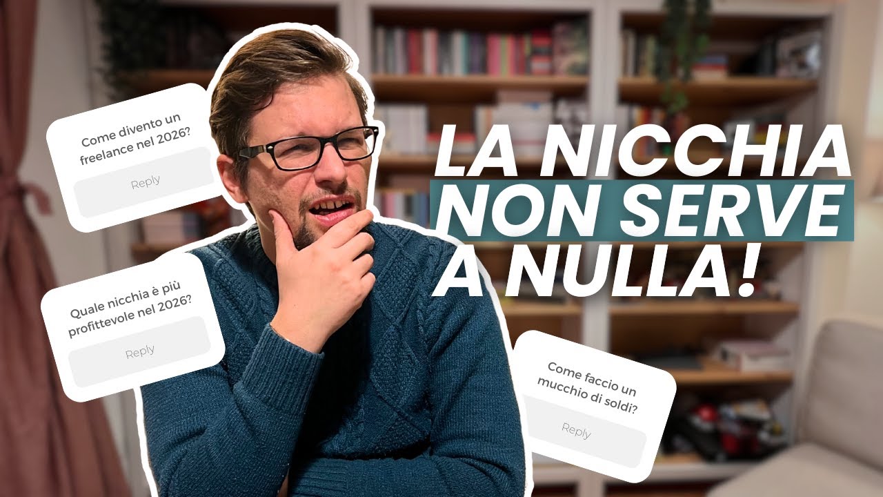 La “BUGIA” che fa fallire il 90% dei FREELANCE (NON scegliere la tua NICCHIA!)