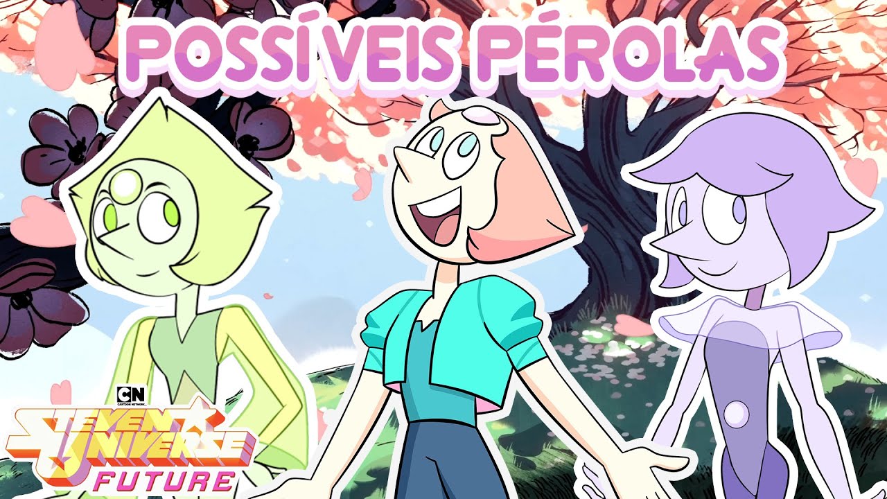 Steven Universe: Future - Possíveis Pérolas (Fan Pearls)