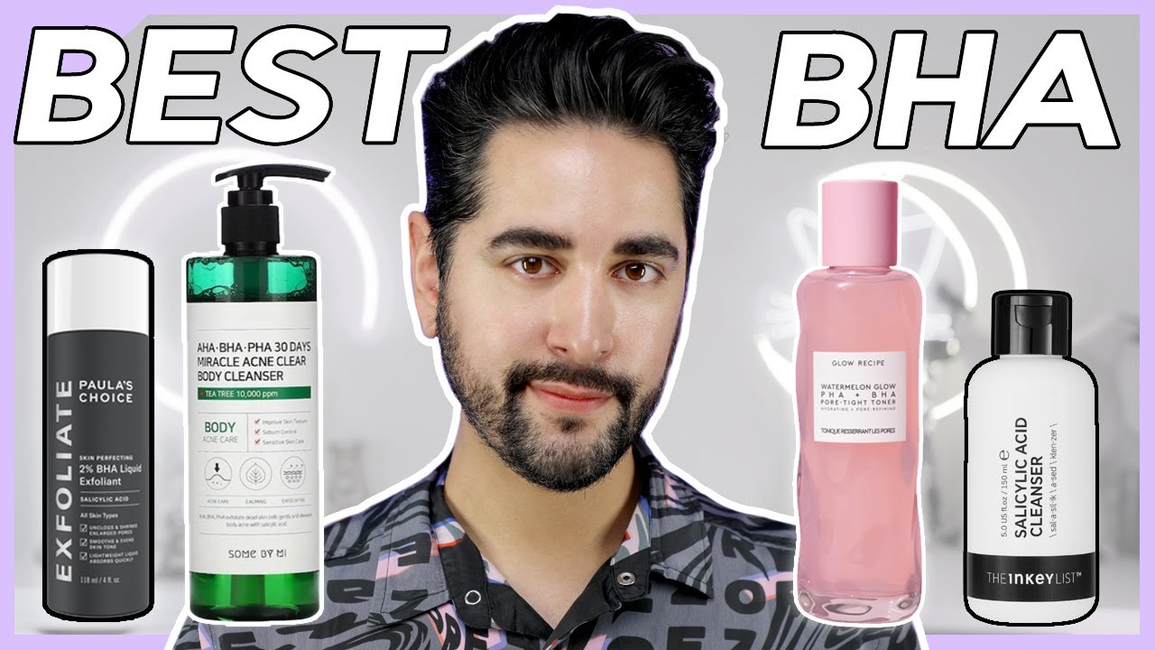 The Best BHA / Salicylic Acid For You! ✖  James Welsh