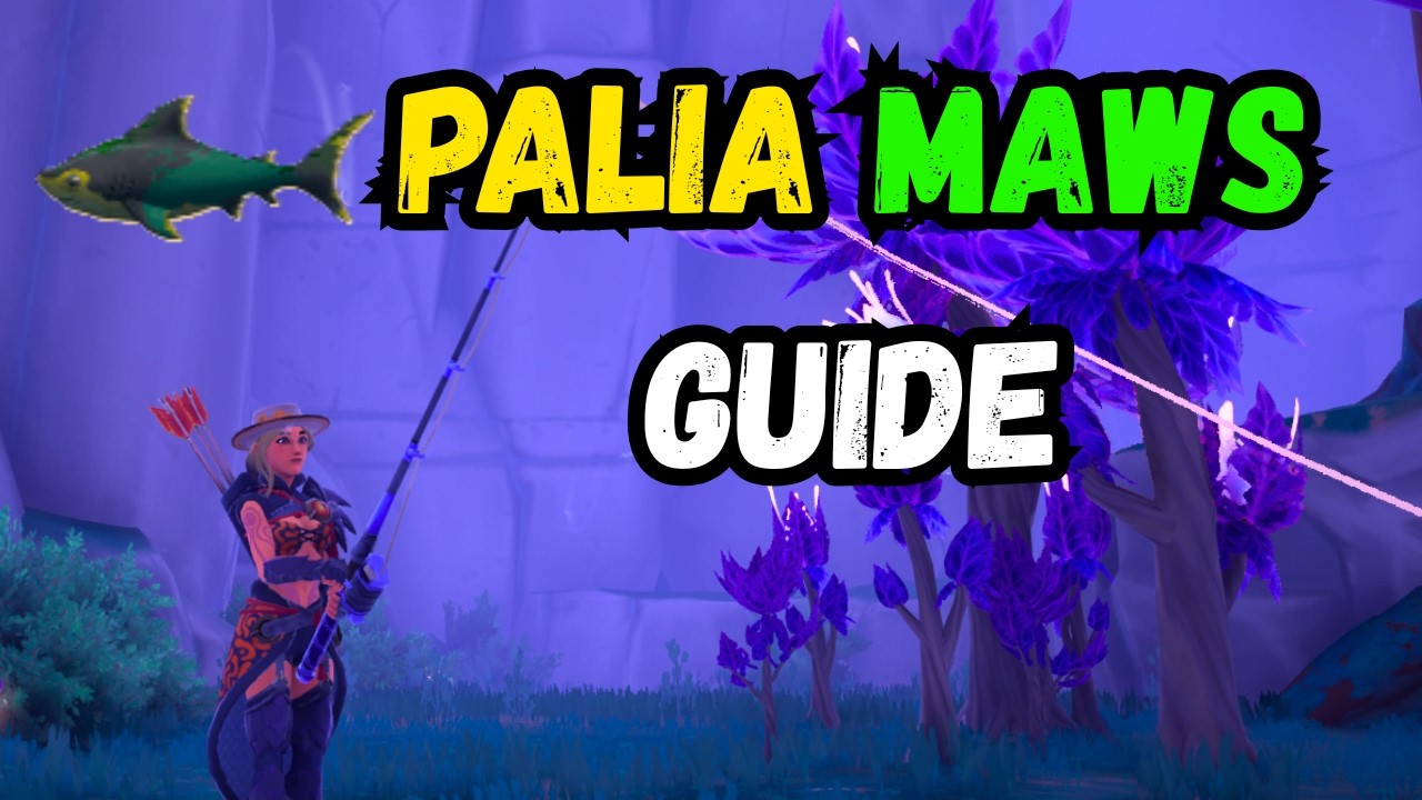 PALIA MAWS Fishing Guide !