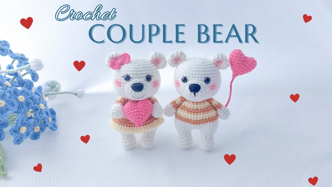 How to Crochet an Amigurumi Couple Bear - Crochet for Valentine's Day | NHÀ LEN