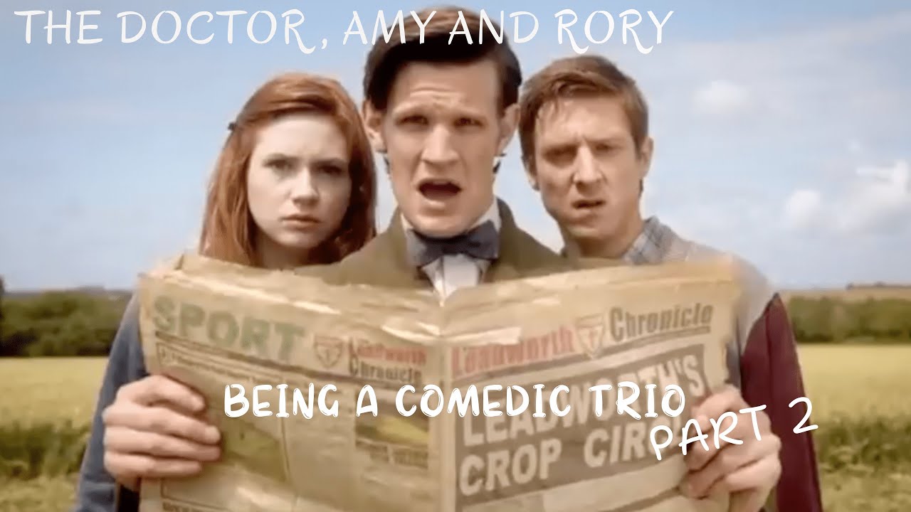 The Doctor, Amy and Rory being a comedic trio for 11 minutes (Part 2)