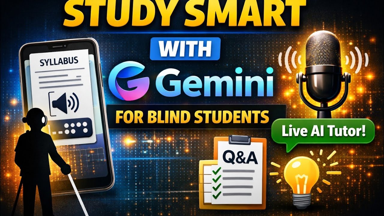 upload syllabus and talk to live, How to study using Gemini for blind!
