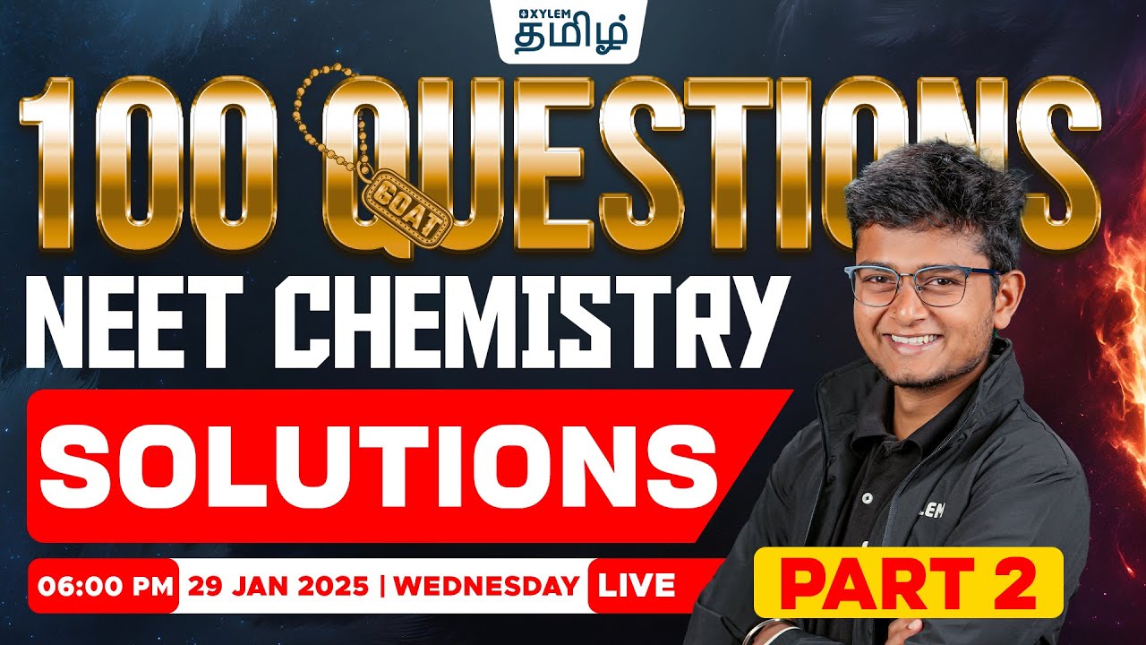 🔥100 GOAT Questions🔥Solutions PART - 2 | Anish Sir | Xylem NEET Tamil