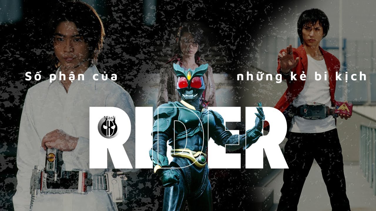 Những Phận Đời Bi Kịch Trong Kamen Rider