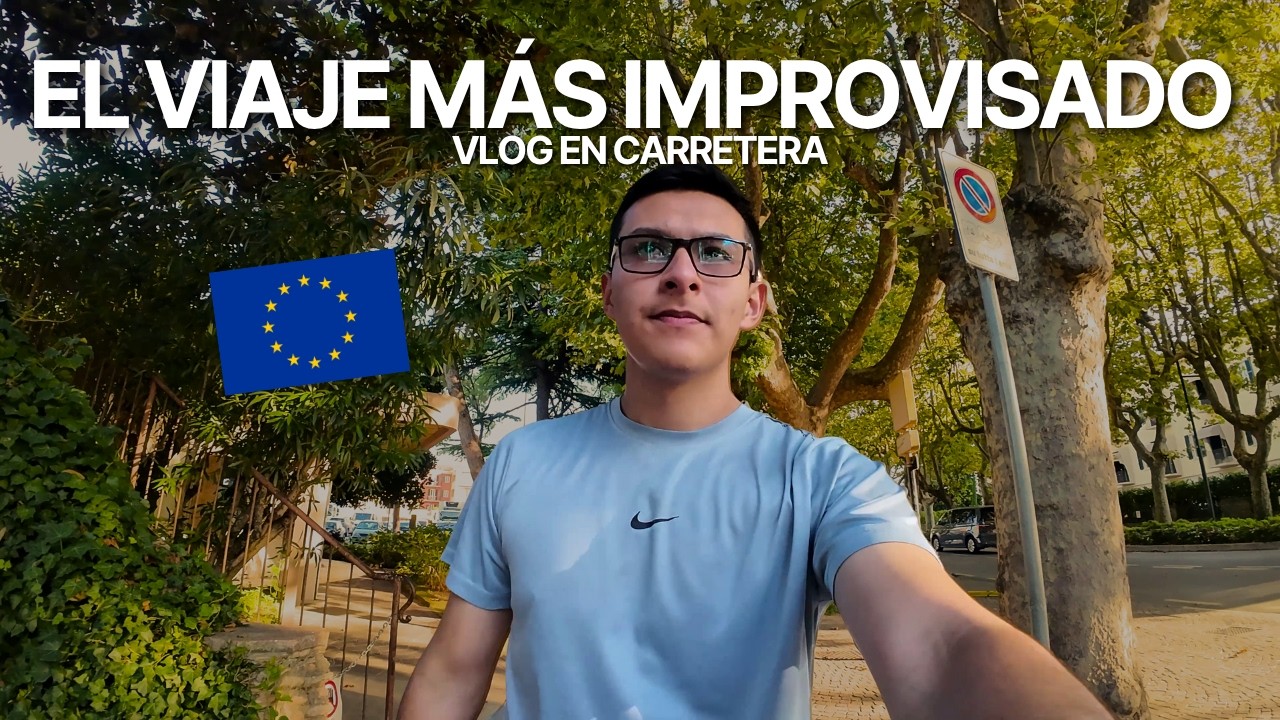 Mi viaje más loco por Europa fue totalmente improvisado