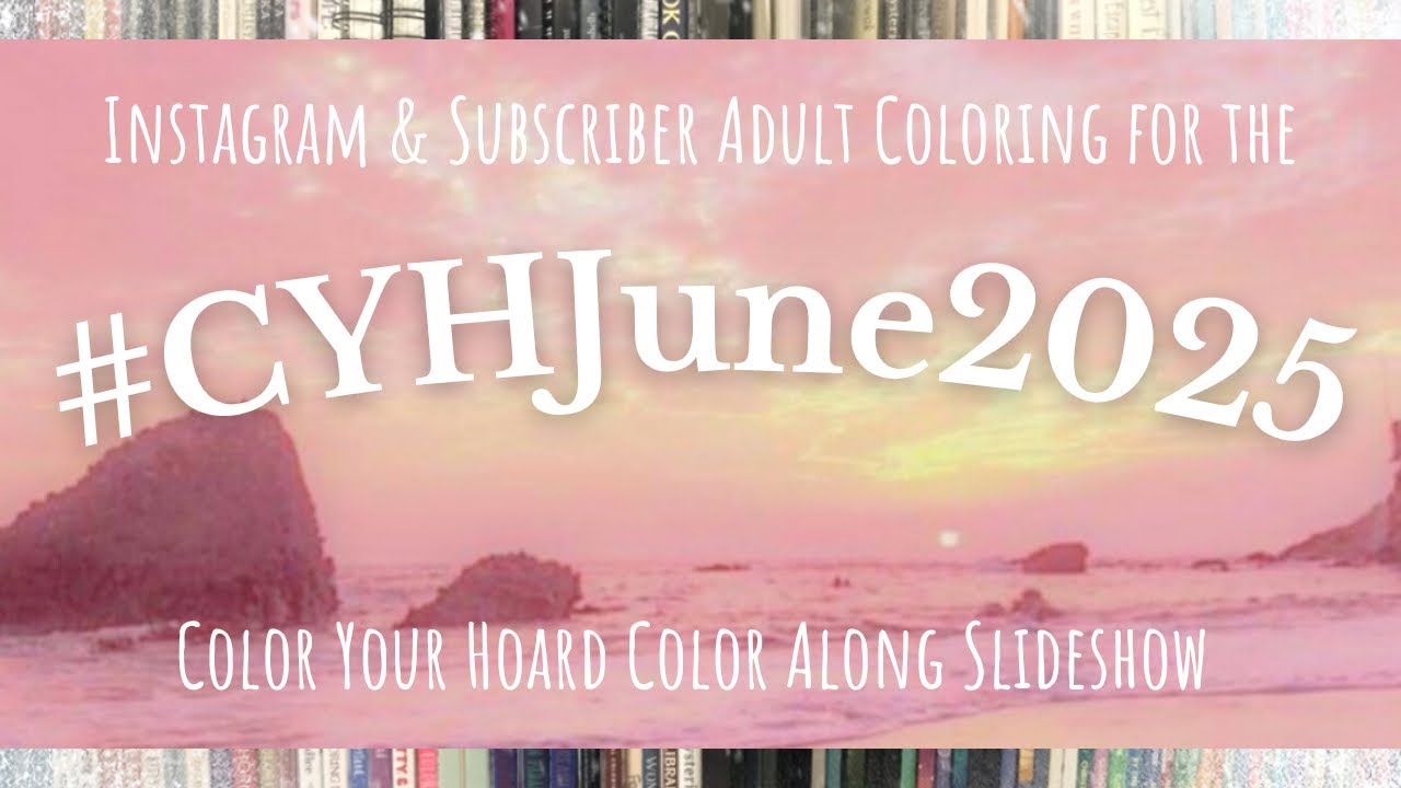 #CYHJune2025 Color Along - Instagram & Subscriber Colorings