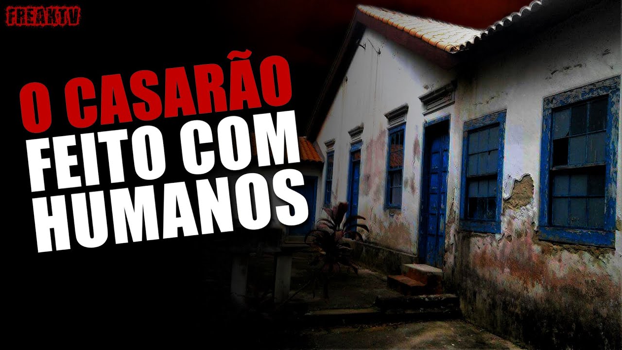 O CASARÃO FEITO COM HUMANOS EM SP:  A HISTÓRIA COMPLETA @Freak TV