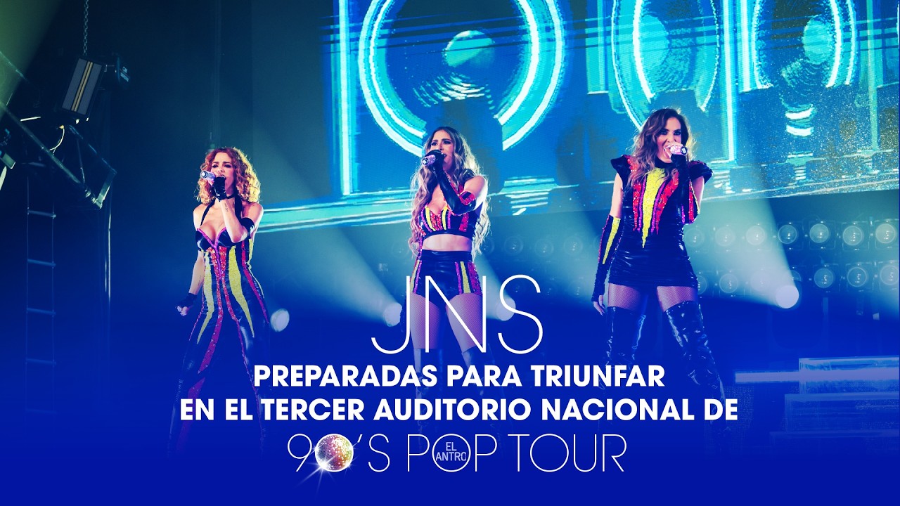 JNS PREPARADAS PARA TRIUNFAR EN EL TERCER AUDITORIO NACIONAL 🇲🇽 DE 90’S POP TOUR EL ANTRO 🪩🎶🎤