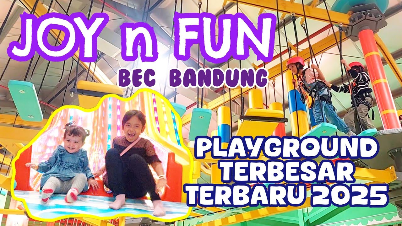 JOY N FUN BEC BANDUNG - Playground Baru Terbesar Bandung