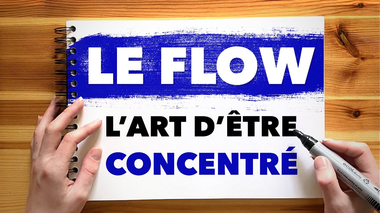 Comment augmenter sa concentration et sa productivité grâce au FLOW? Expérience optimale