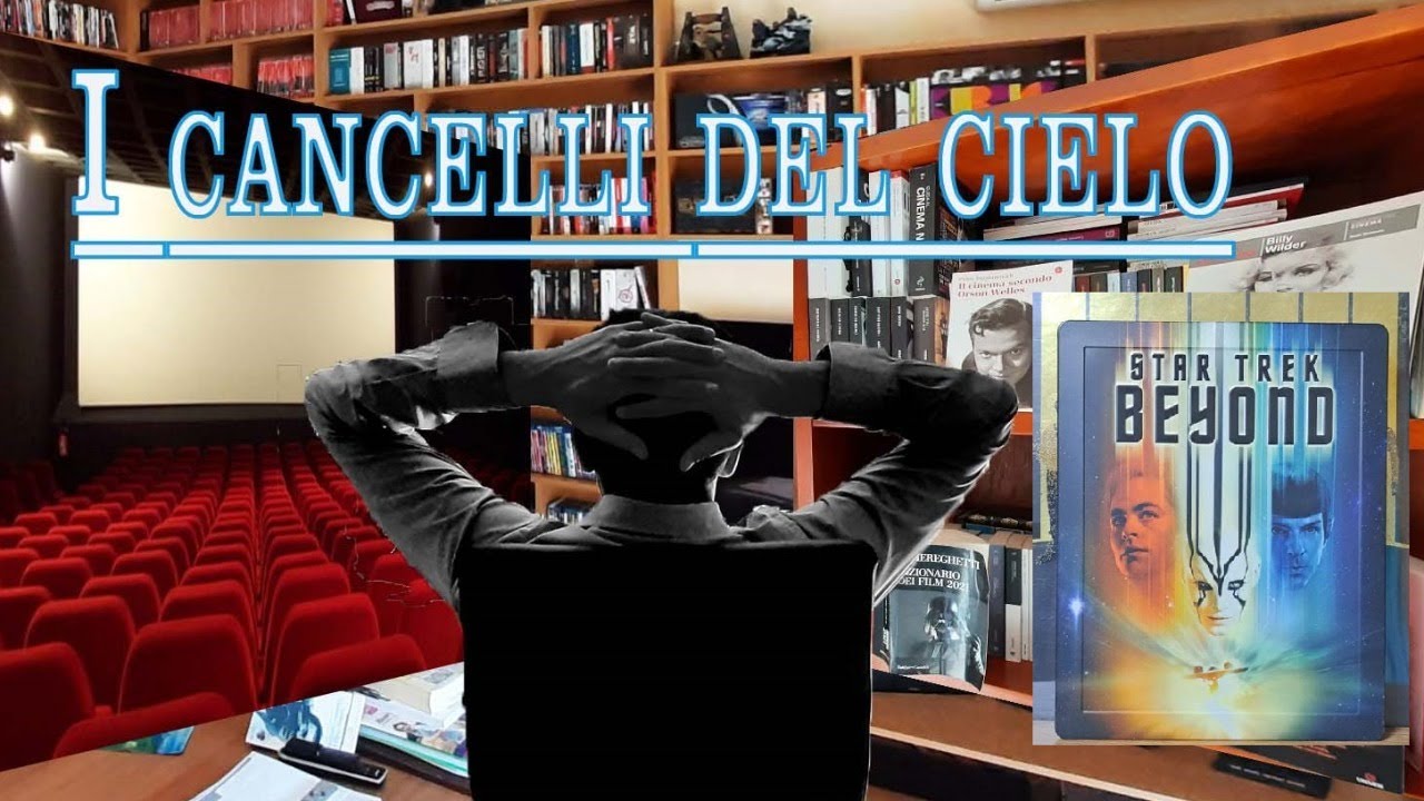 I cancelli del cielo #113 - La saga di Star Trek: STAR TREK BEYOND