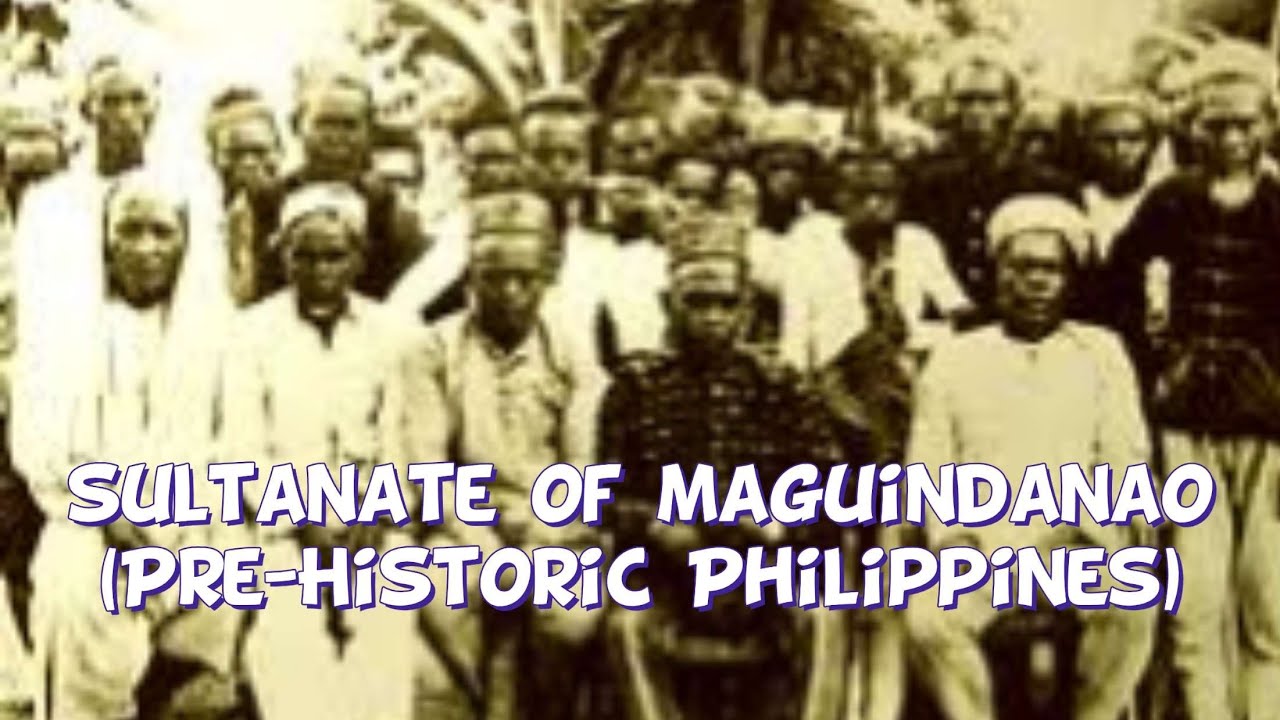 Sultanate of Maguindanao (c.1515 )Pre- Colonial Philippines