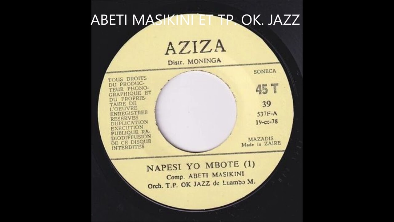NAPESI  YO MBOTE / ABETI MASIKINI ET TP. OK.JAZZ