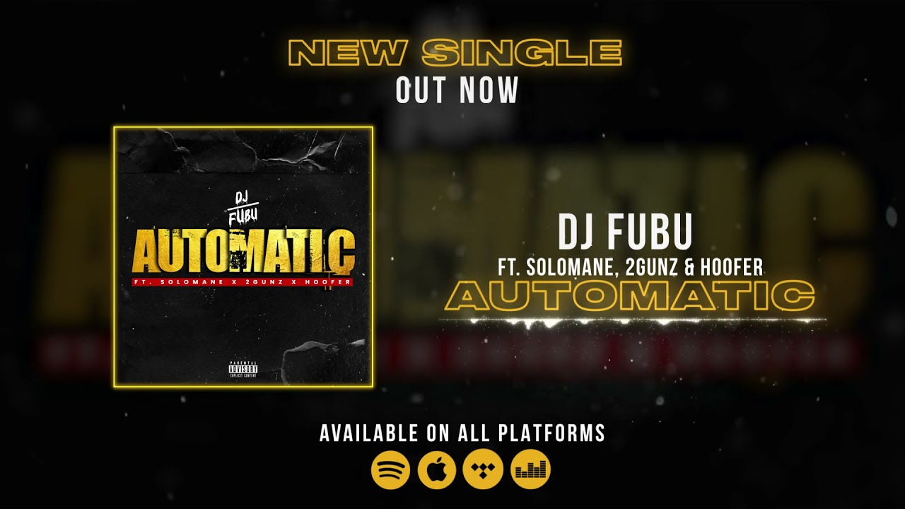 DJ FUBU - Automatic (Official Audio) ft. Solomane, 2Gunz & Hoofer