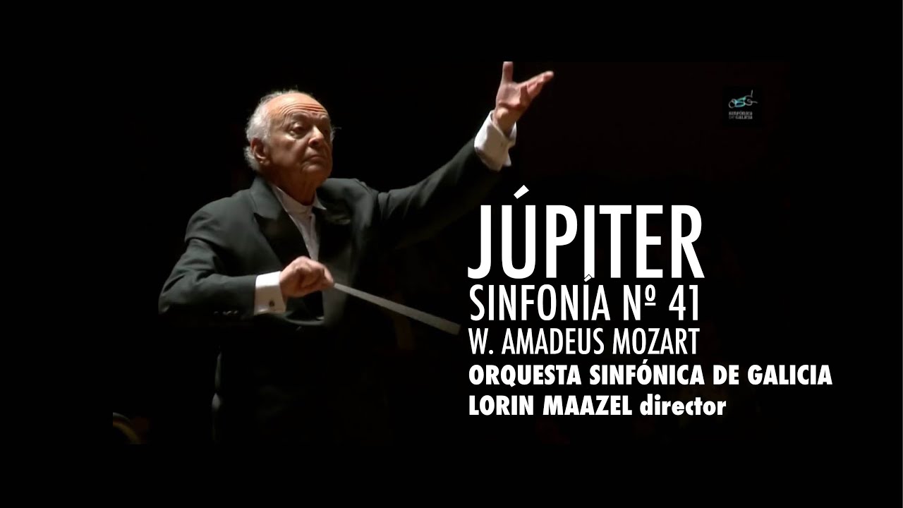 Mozart: Symphony No. 41 «Júpiter» - Lorin Maazel - Orquesta Sinfónica de Galicia