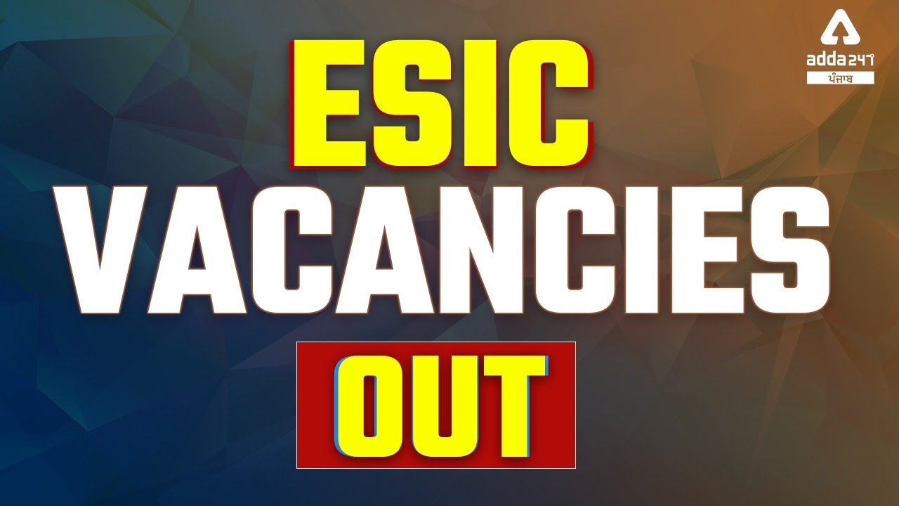 ESIC Recruitment 2021 | ESIC UDC, Steno, MTS 2022 | Full Detailed Information