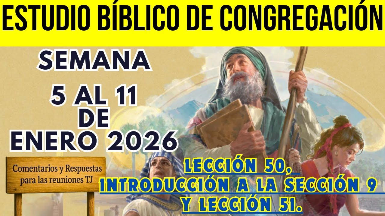 ESTUDIO DEL LIBRO de congregacion de esta semana respuestas / 5 al 11 de enero 2026