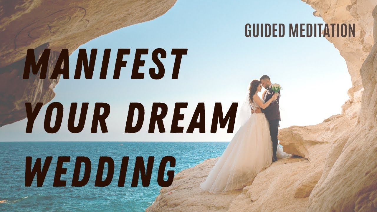 Manifest Your Dream Wedding | Guided SATs Meditation & Visualization