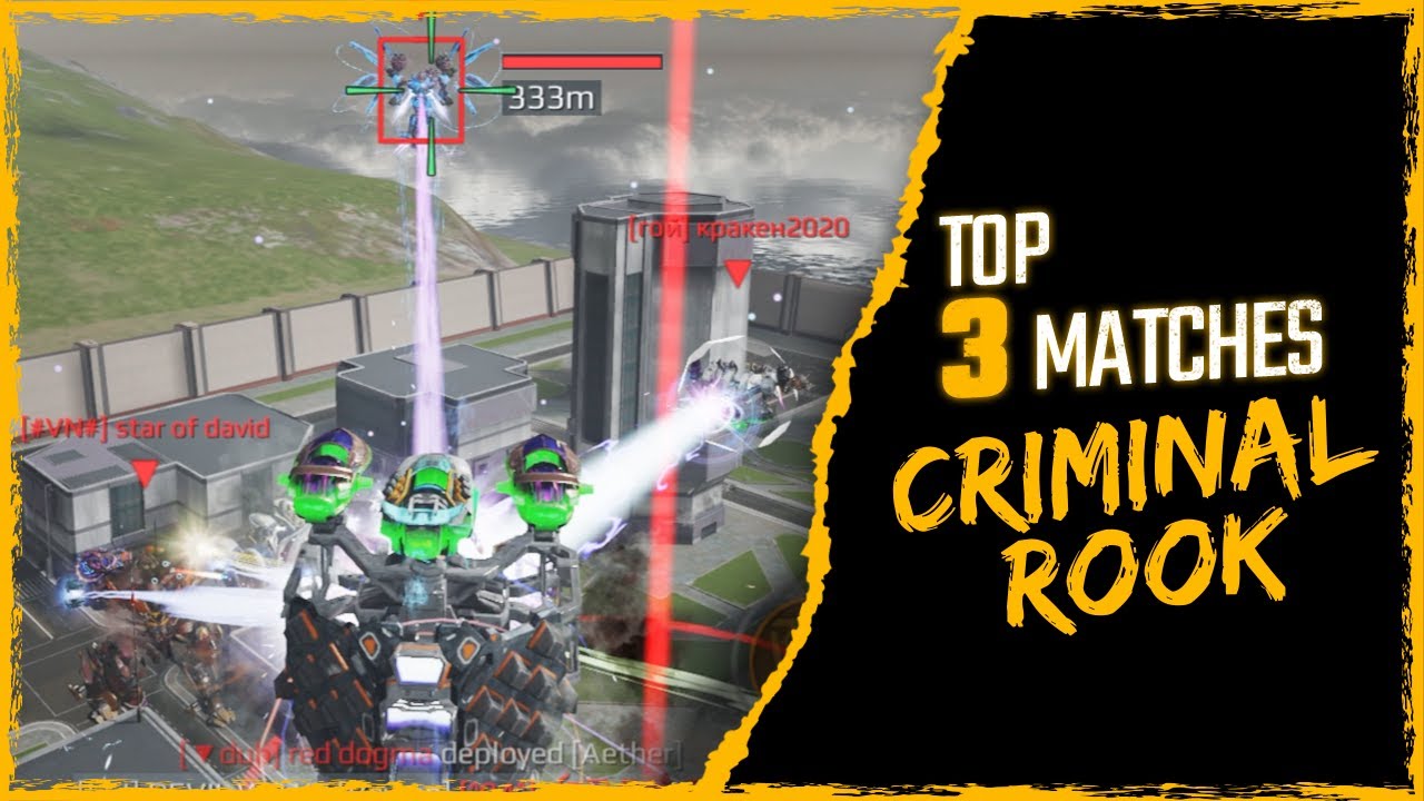 🔥 Top 3 Best ROOK Matches : War Robots WR