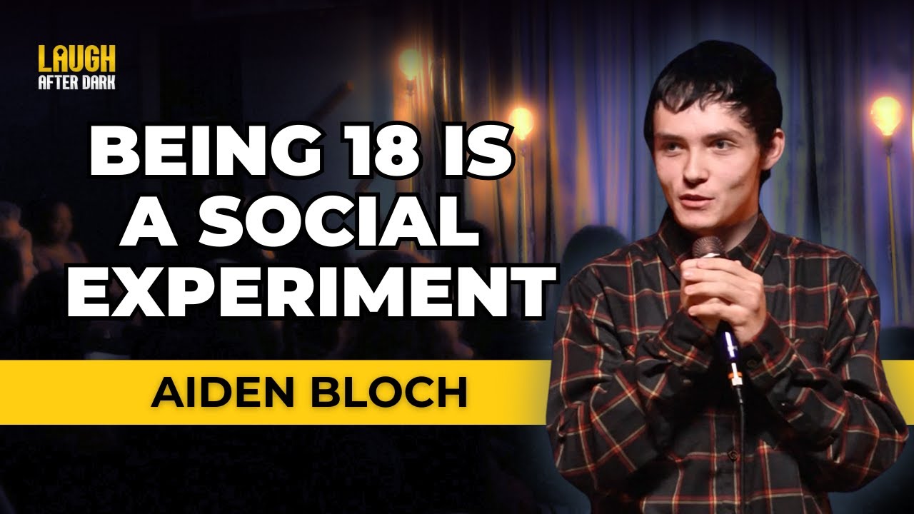 Being 18 Is a Social Experiment | Aiden Bloch | Stand-Up Comedy | Aiden Bloch | Stand Up Comedy