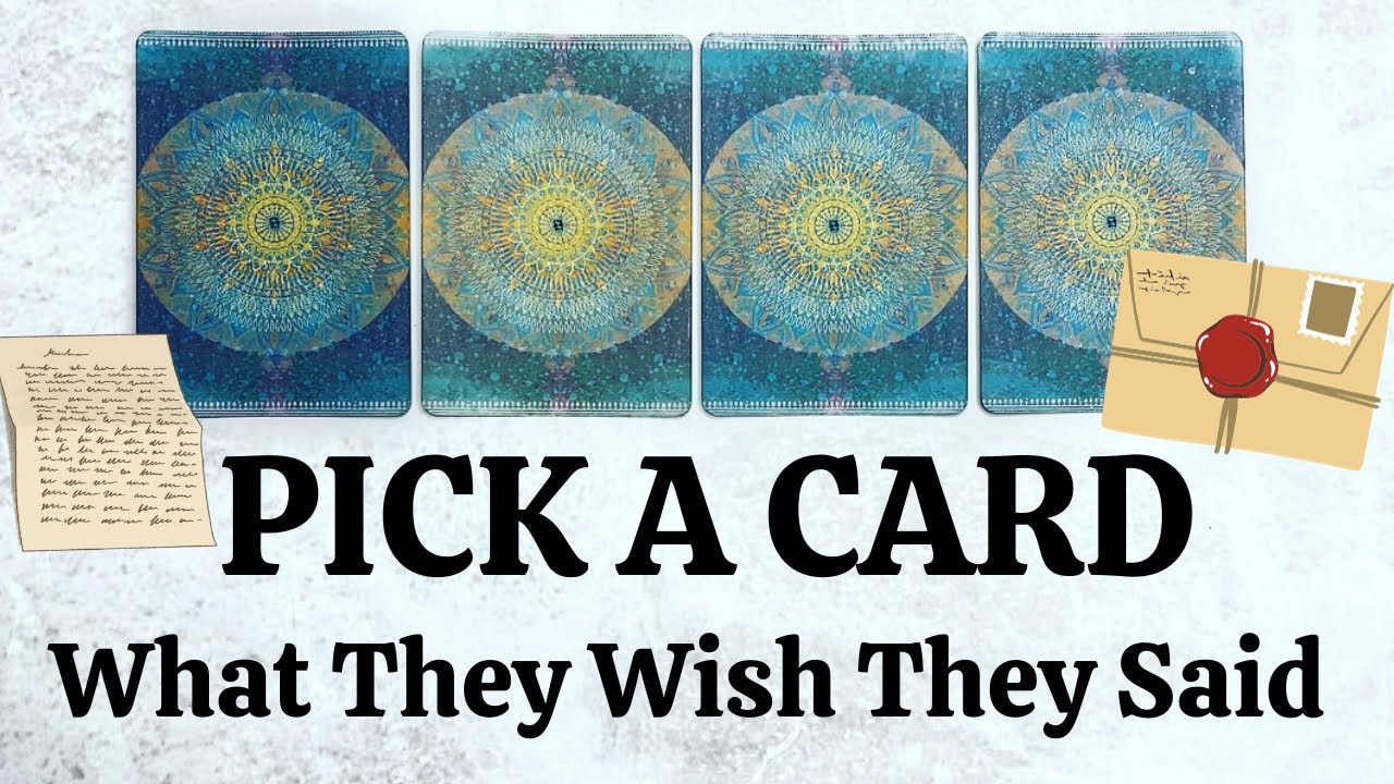 PICK A CARD 🔮 Things They Wish They Said ✉️ Ex / Love / Crush / Family