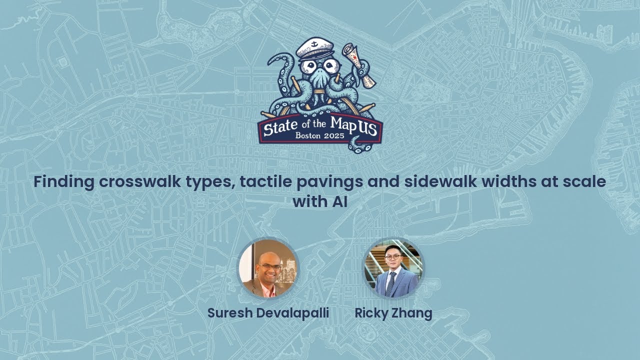 Finding crosswalks, tactile pavings and sidewalk widths with AI ~ Suresh Devalapalli & Ricky Zhang