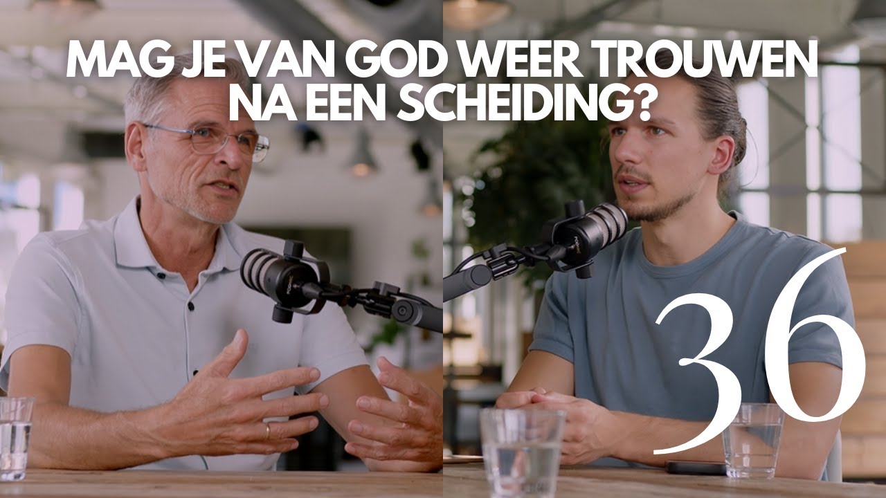 #36 'Mag je van God weer trouwen na een scheiding?'