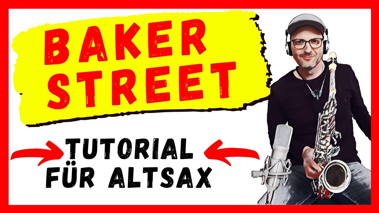 BAKER STREET in 19 Minuten - Tutorial für Alt Saxophone - DailySax 232