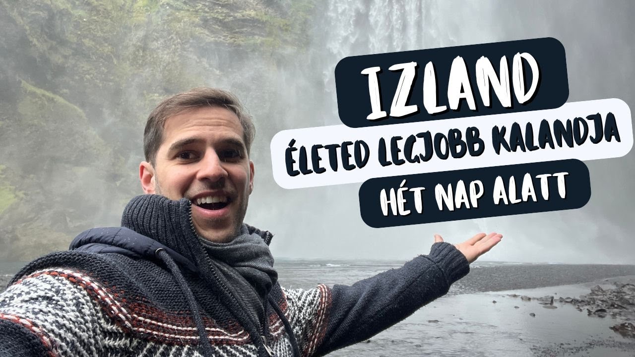 Izland Legszebb Látnivalói – 7 Nap Ami Megváltoztatja az Életed!