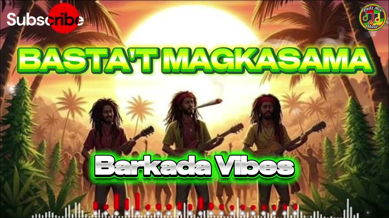 Basta’t Magkasama – Pinoy Roots Revival Reggae Pang-Inuman | Barkada Vibes