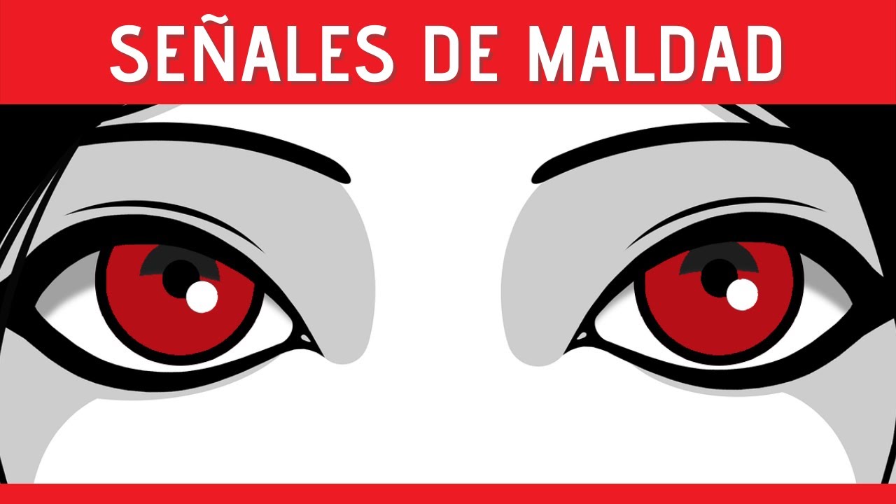 Como DETECTAR A LA GENTE MALA - 11 Características de las Personas Malvadas
